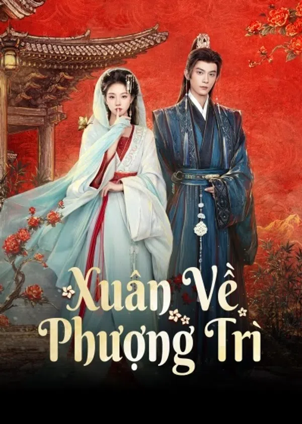 Poster phim Xuân Về Phượng Trì trên Motchill